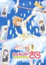 Cardcaptor Sakura: Clear Card Recap