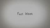 Fast Week
